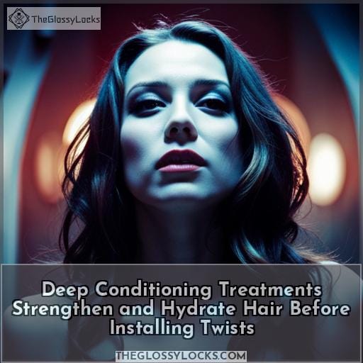 Deep Conditioning Treatments Strengthen and Hydrate Hair Before Installing Twists
