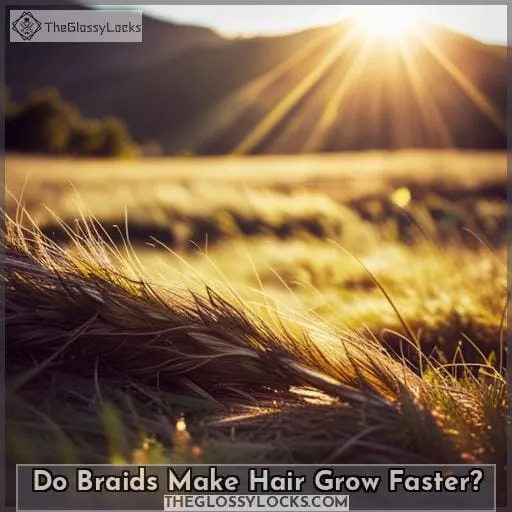 Do Braids Make Hair Grow Faster