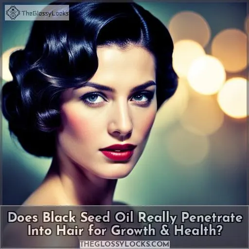 does black seed oil penetrate hair