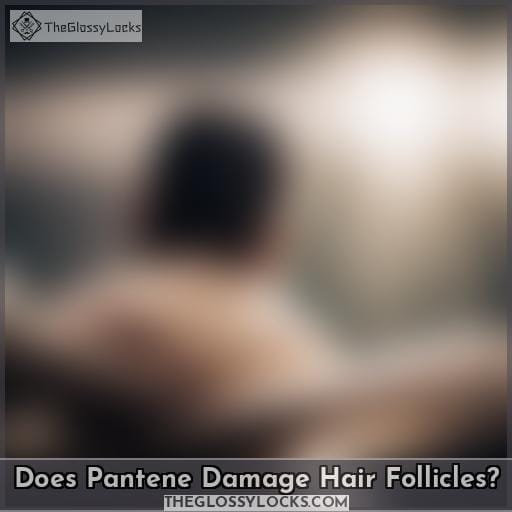Does Pantene Damage Hair Follicles