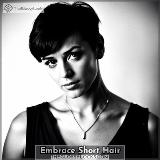 Embrace Short Hair