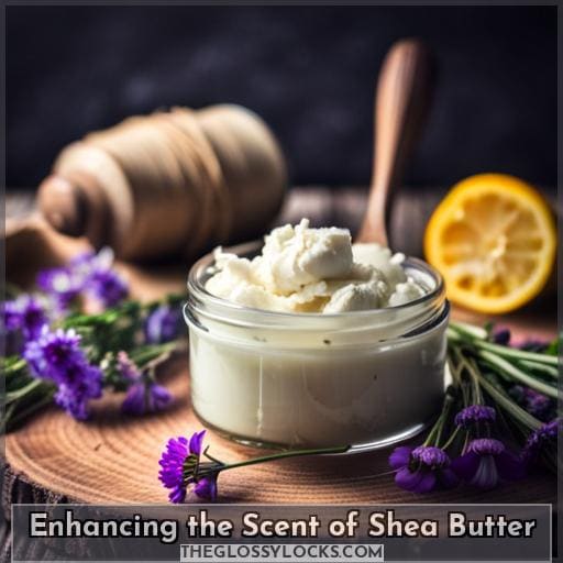 Why Does Shea Butter Smell? Preventing and Enhancing its Scent