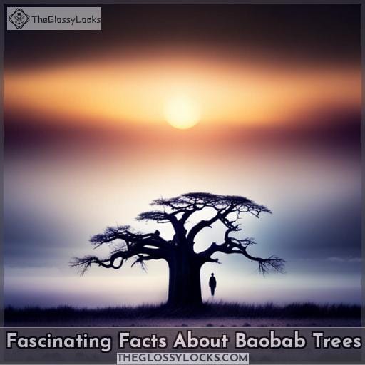 Fascinating Facts About Baobab Trees