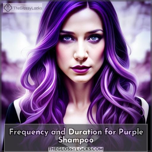 Frequency and Duration for Purple Shampoo