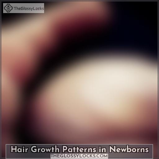 Hair Growth Patterns in Newborns