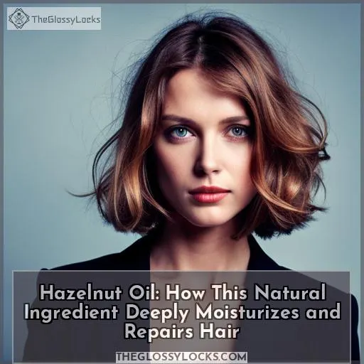 hazelnut oil penetrate hair shaft