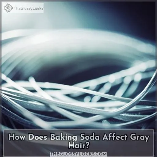 How Does Baking Soda Affect Gray Hair