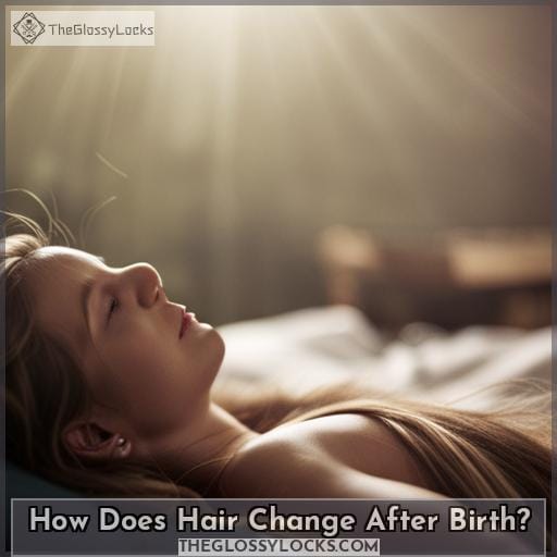 How Does Hair Change After Birth
