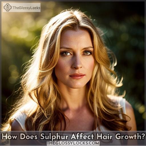 How Does Sulphur Affect Hair Growth