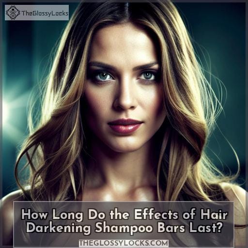 How Long Do the Effects of Hair Darkening Shampoo Bars Last