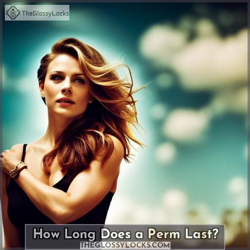 How Long Does a Perm Last