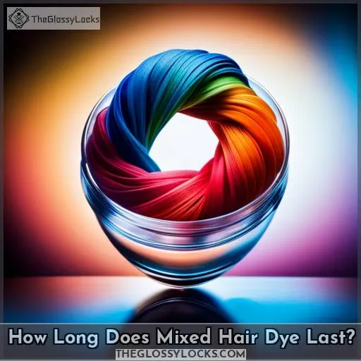 How Long Does Mixed Hair Dye Last