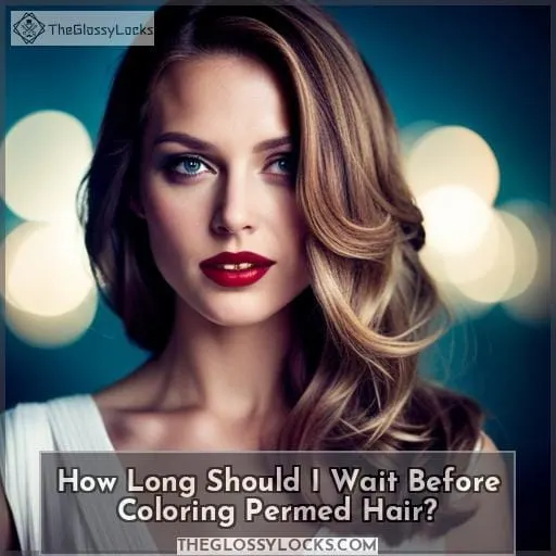 How Long Should I Wait Before Coloring Permed Hair