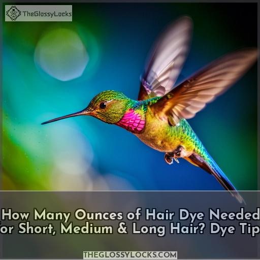 How Many Ounces of Hair Dye Needed for Short, Medium & Long Hair? Dye Tips