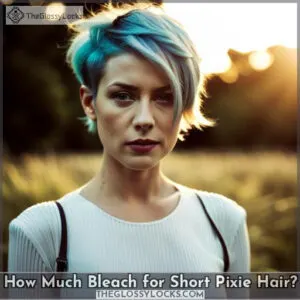 how much bleach do i need for short pixie hair