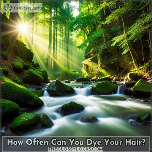 How Often Can You Dye Your Hair