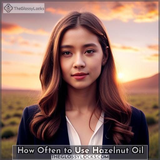 How Often to Use Hazelnut Oil