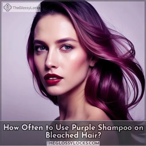 How Often to Use Purple Shampoo on Bleached Hair