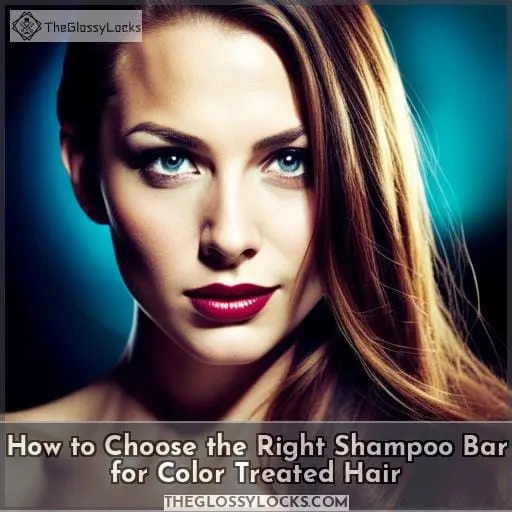 How to Choose the Right Shampoo Bar for Color Treated Hair