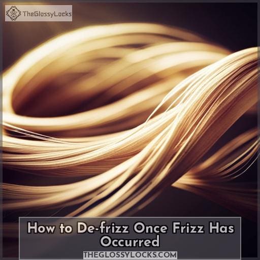 How to De-frizz Once Frizz Has Occurred