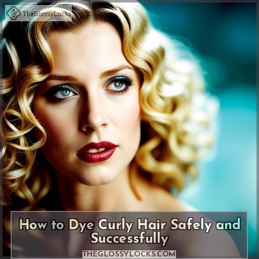 How to Dye Curly Hair Safely and Successfully