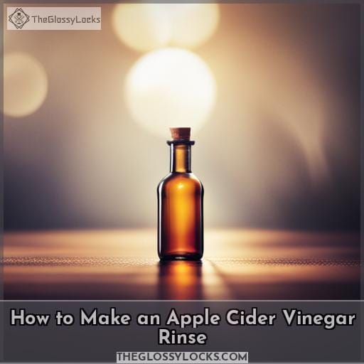 How to Make an Apple Cider Vinegar Rinse