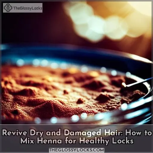 how to mix henna for dry and damaged hair