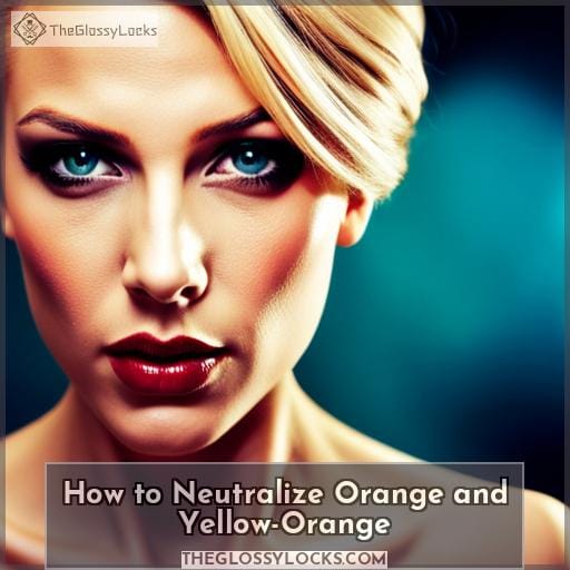 How to Neutralize Orange and Yellow-Orange