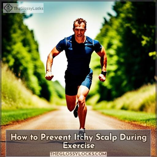 How to Prevent Itchy Scalp During Exercise