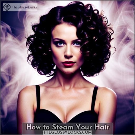 How to Steam Your Hair