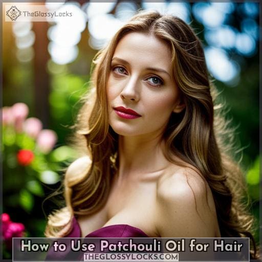 How to Use Patchouli Oil for Hair