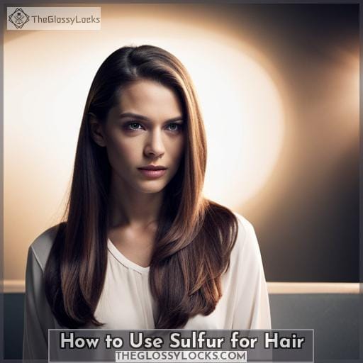 How to Use Sulfur for Hair