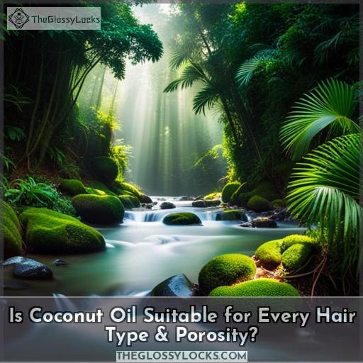 Is Coconut Oil Suitable for Every Hair Type & Porosity