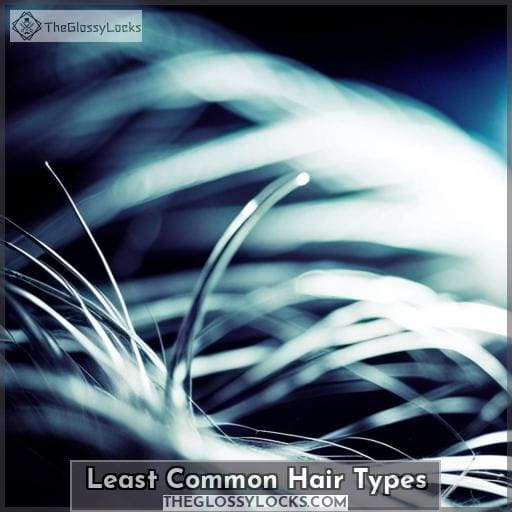 Least Common Hair Types