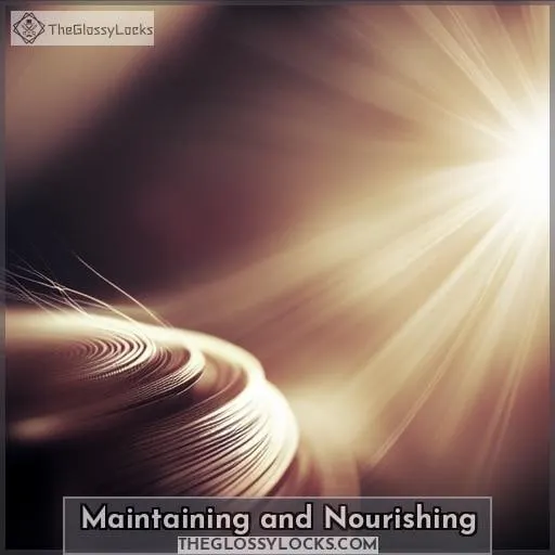 Maintaining and Nourishing