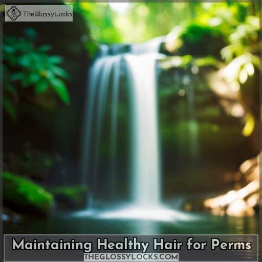 Maintaining Healthy Hair for Perms