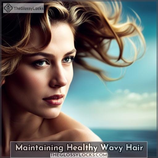 Maintaining Healthy Wavy Hair