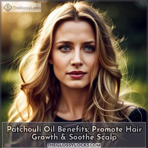 patchouli oil benefits for hair