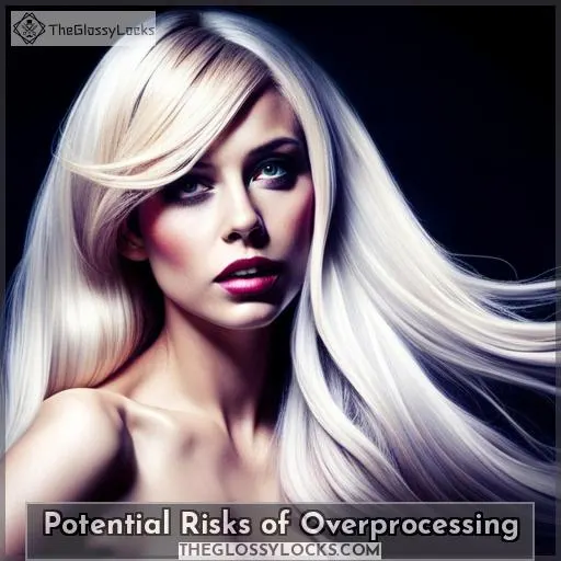 Potential Risks of Overprocessing