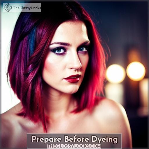 Prepare Before Dyeing