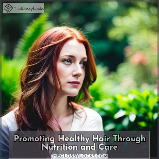 Promoting Healthy Hair Through Nutrition and Care