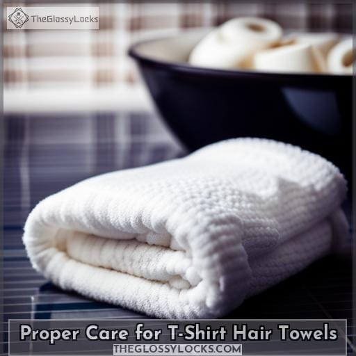 Proper Care for T-Shirt Hair Towels