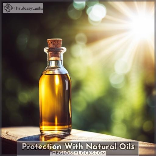 Protection With Natural Oils Protection With Natural Oils