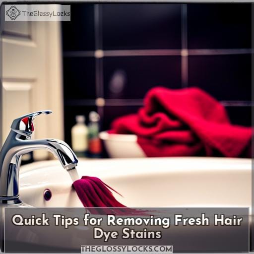 Quick Tips for Removing Fresh Hair Dye Stains