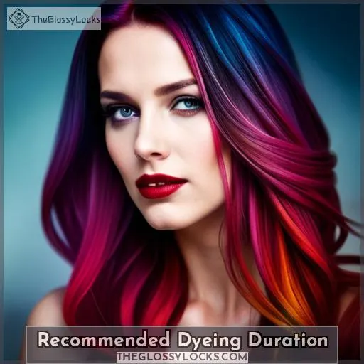 Recommended Dyeing Duration