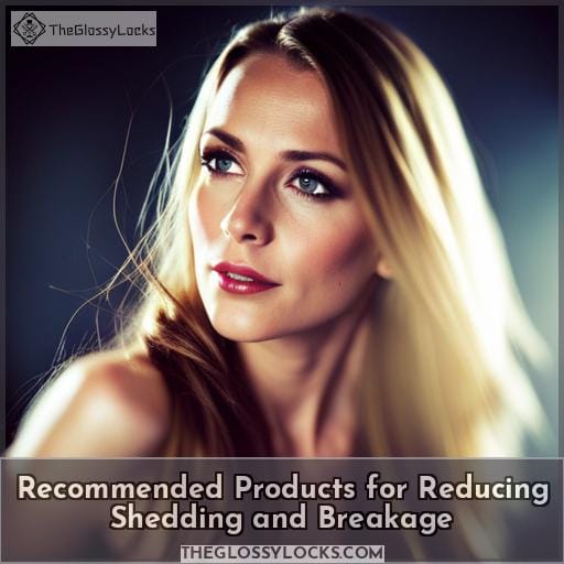 Recommended Products for Reducing Shedding and Breakage