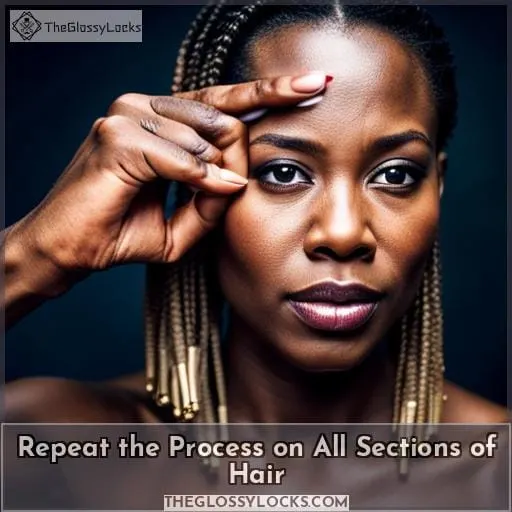 Repeat the Process on All Sections of Hair