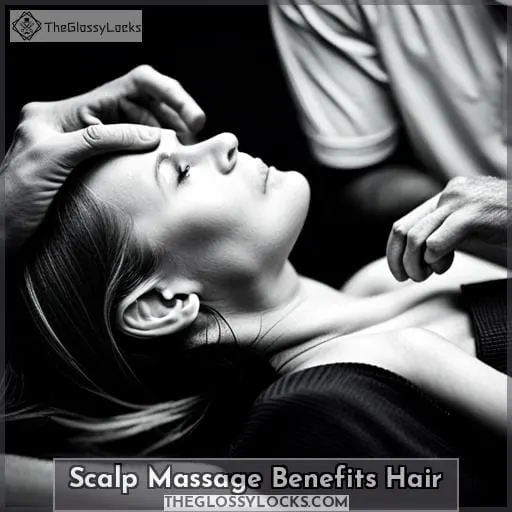 Scalp Massage Benefits Hair