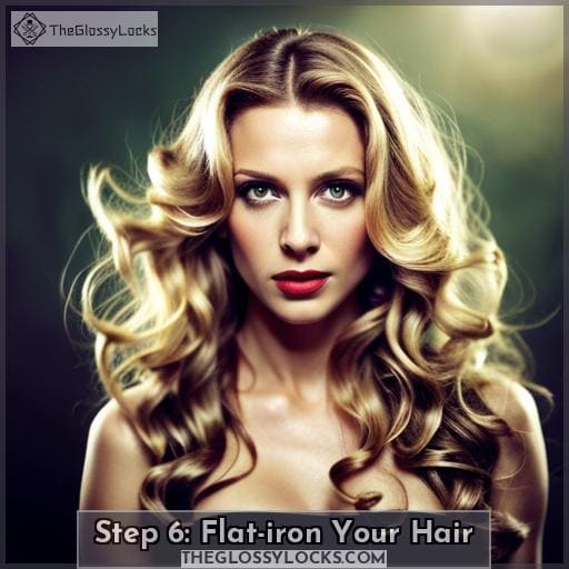 Step 6: Flat-iron Your Hair