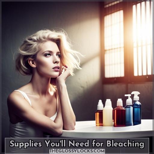 Supplies You'll Need for Bleaching Supplies You'll Need for Bleaching